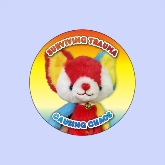 Surviving Trauma, Causing Chaos - Noopy 2.5" Button Badge