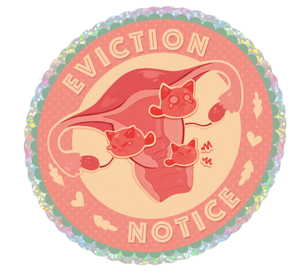 FUNDRAISER: Eviction Notice Holographic Sticker